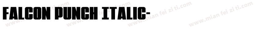 Falcon Punch Italic字体转换